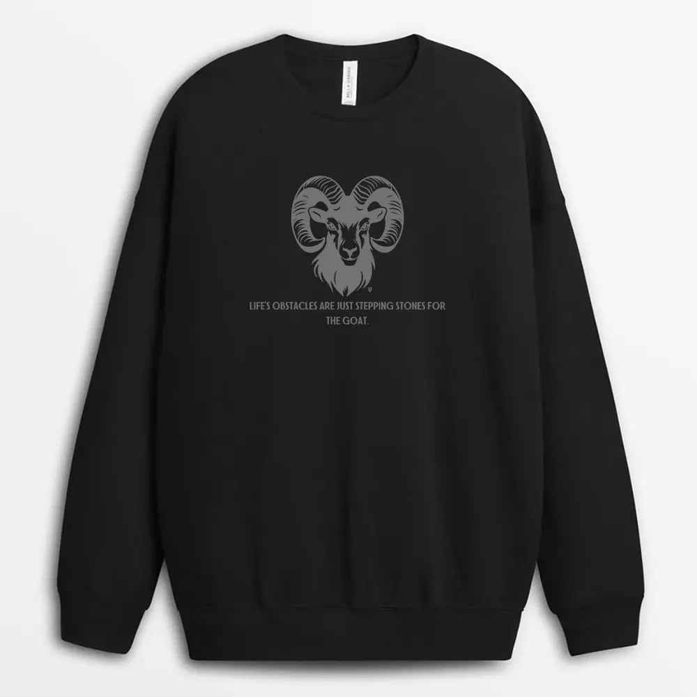 Lifes Obstacles Are Just Stepping Stones For The Goat Shawxgap Sweatshirt - Black